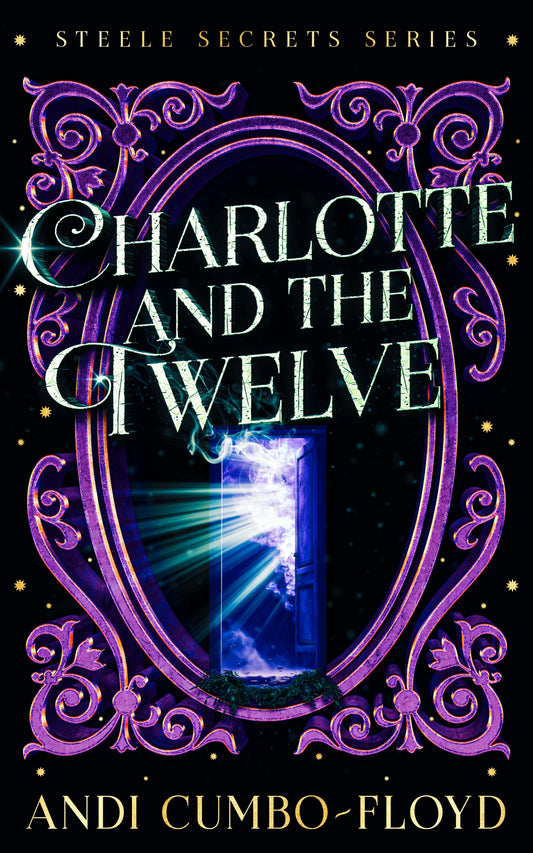 Charlotte and the Twelve (The Steele Secrets Series Book 2)