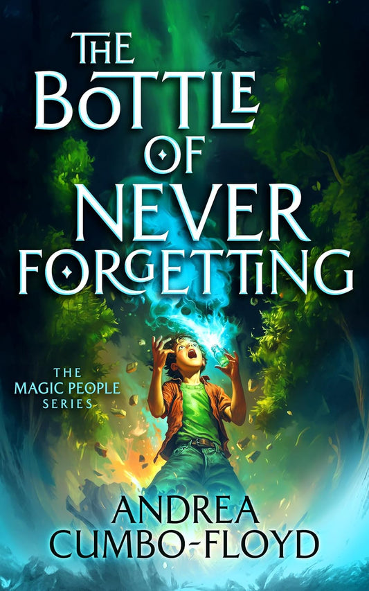 The Bottle of Never Forgetting (The Magic People Series Book 3)