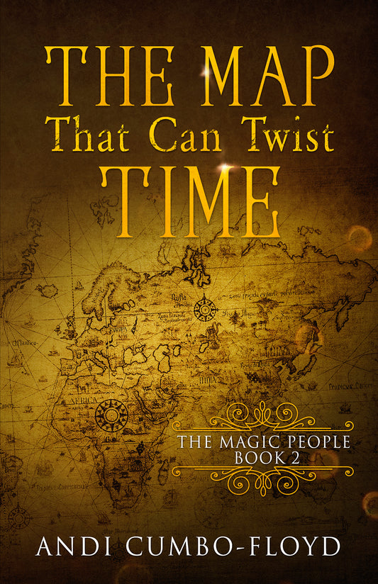 The Map That Can Twist Time (The Magic People Series Book 2)